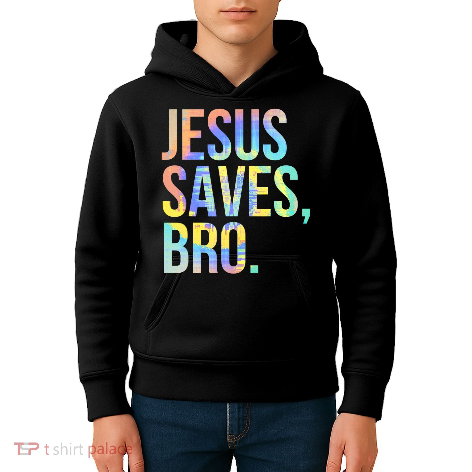 Jesus Saves Bro Pro Christian Religious Believer TieDye Kids Hoodie