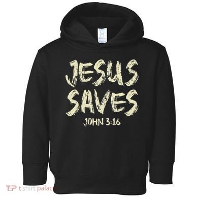 Jesus Saves Bible Funny Christian Jesus Lover Toddler Hoodie