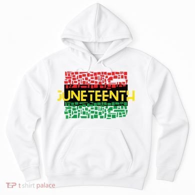 Juneteenth Shirt Black History Hoodie