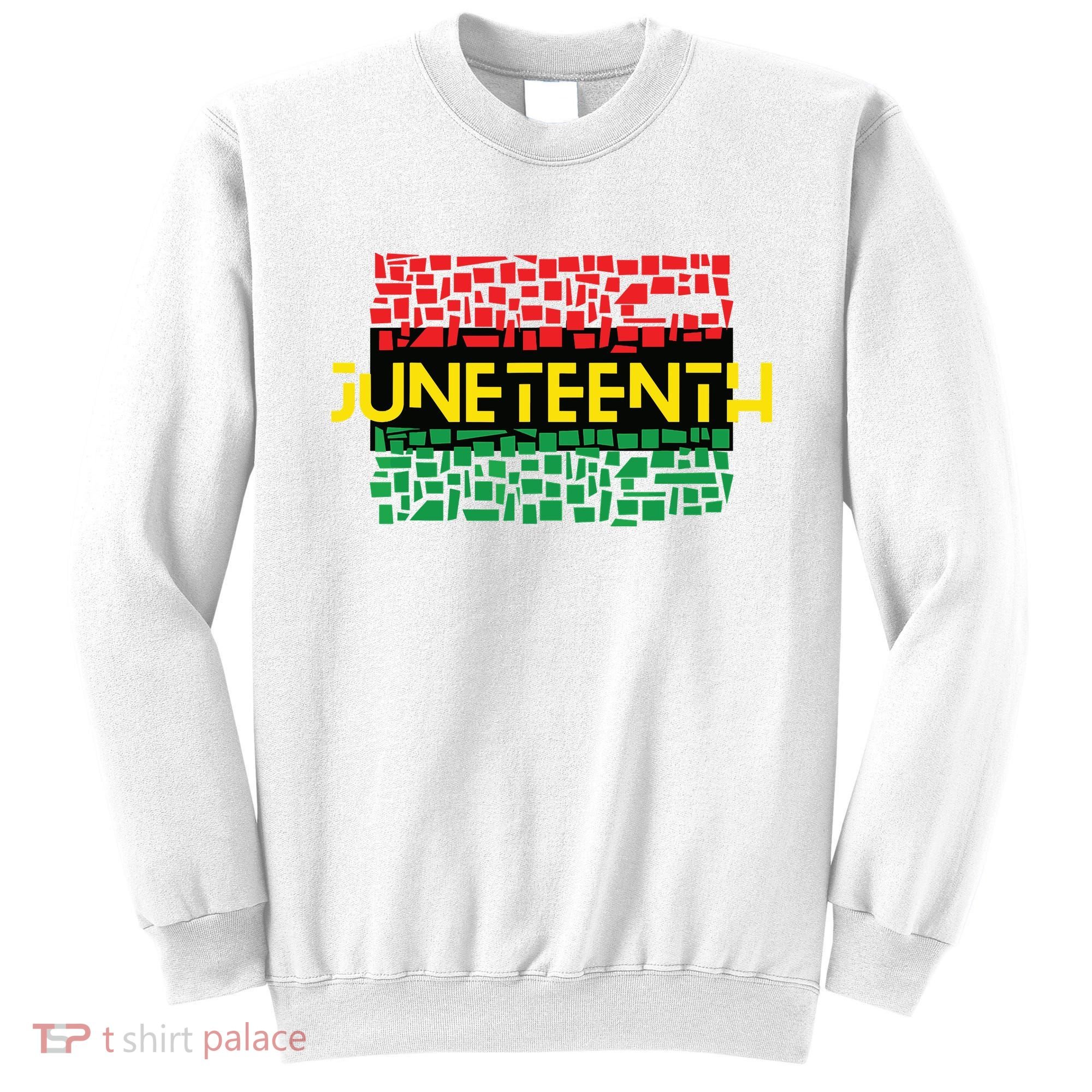 Juneteenth Shirt Black History Sweatshirt