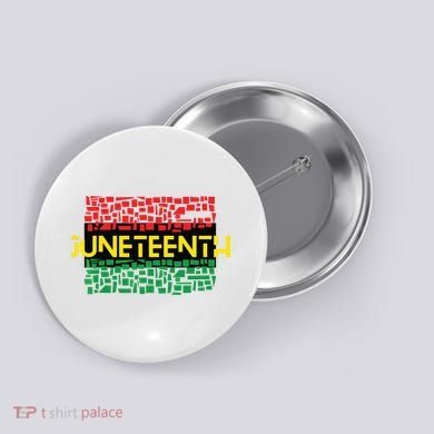 Juneteenth Shirt Black History Button