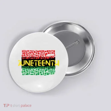 Juneteenth Shirt Black History Button