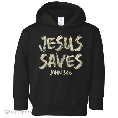 Jesus Saves Bible Funny Christian Jesus Lover Toddler Hoodie