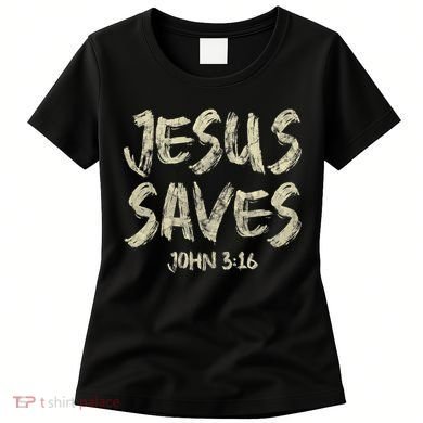 Jesus Saves Bible Funny Christian Jesus Lover Women's T-Shirt