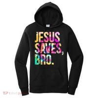 Jesus Saves Bro Tie Dye Christian Faith Jesus Lovers Women's Hoodie thumb 0