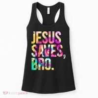 Jesus Saves Bro Tie Dye Christian Faith Jesus Lovers Women's Tank Top thumb 0