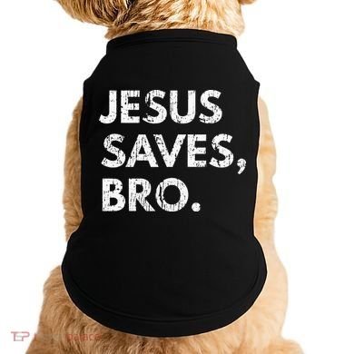 Jesus Saves Bro Pro Christian Religious Believer Vintage Doggie Tank