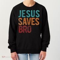Jesus Saves Bro Christian Religious Jesus Women's Sweatshirt thumb 0