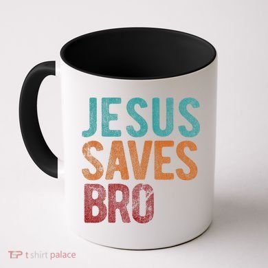 Jesus Saves Bro Christian Religious Jesus Coffee Mug