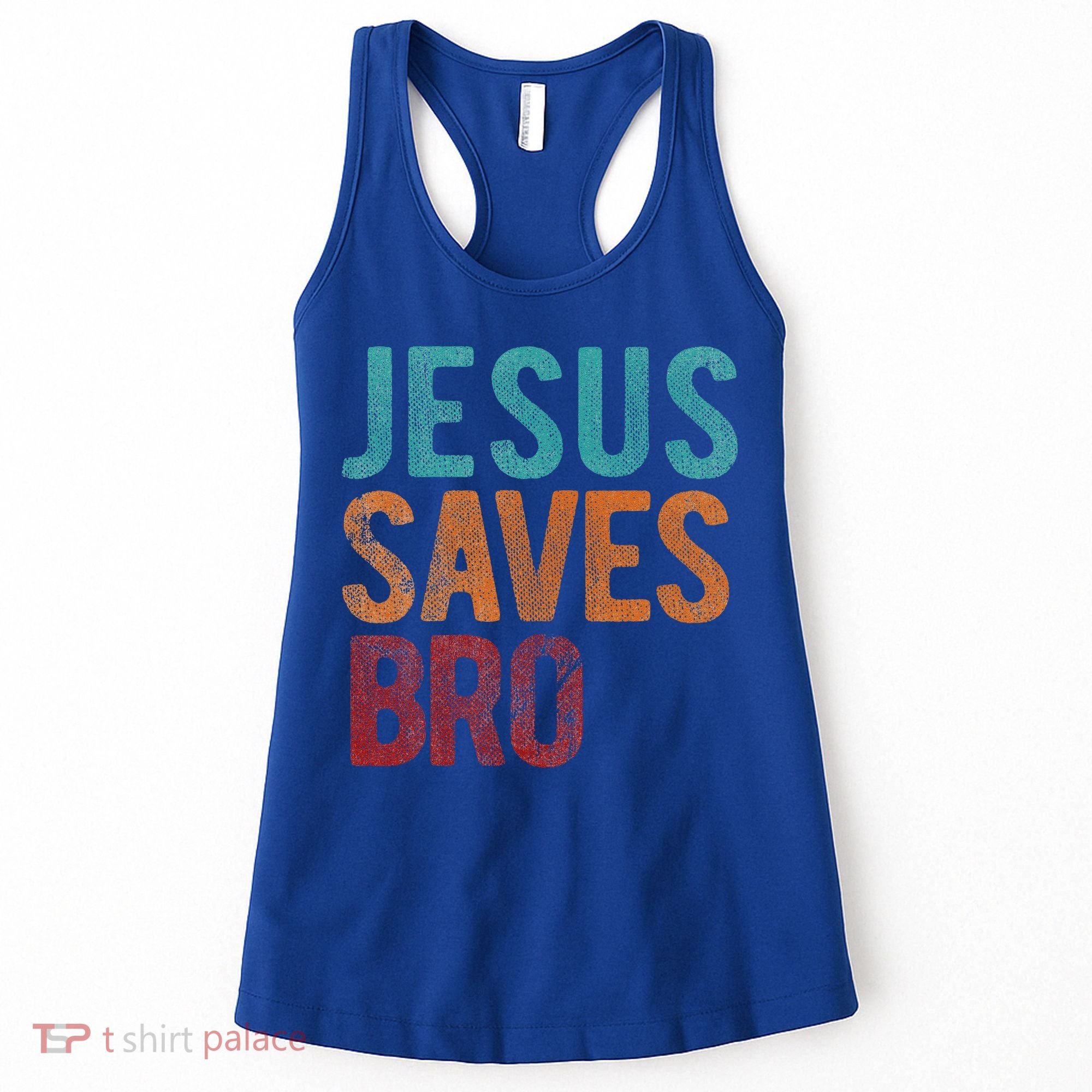 Jesus Saves Bro Christian Religious Jesus Women's Tank Top