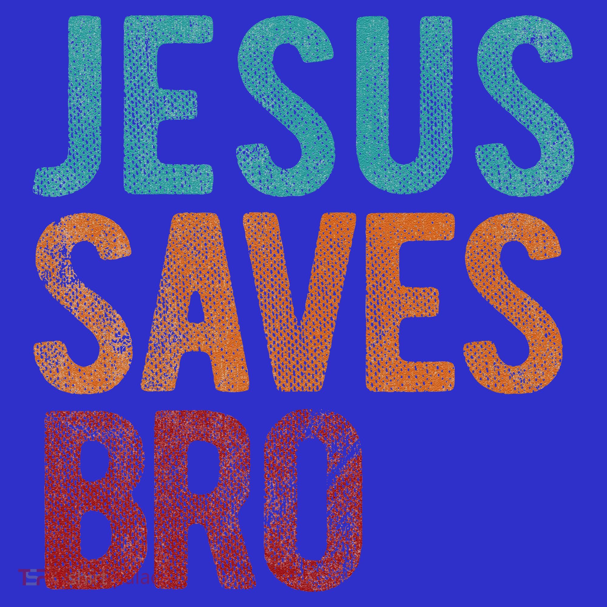 Jesus Saves Bro Christian Religious Jesus Toddler T-Shirt