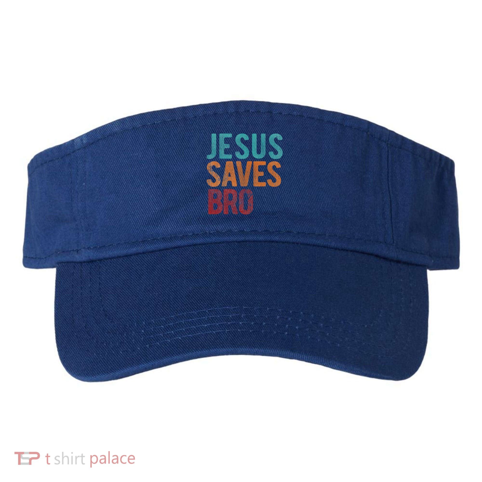 Jesus Saves Bro Christian Religious Jesus Visor