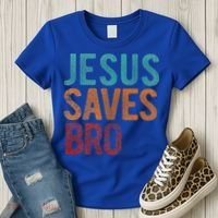 Jesus Saves Bro Christian Religious Jesus Women's T-Shirt thumb 3