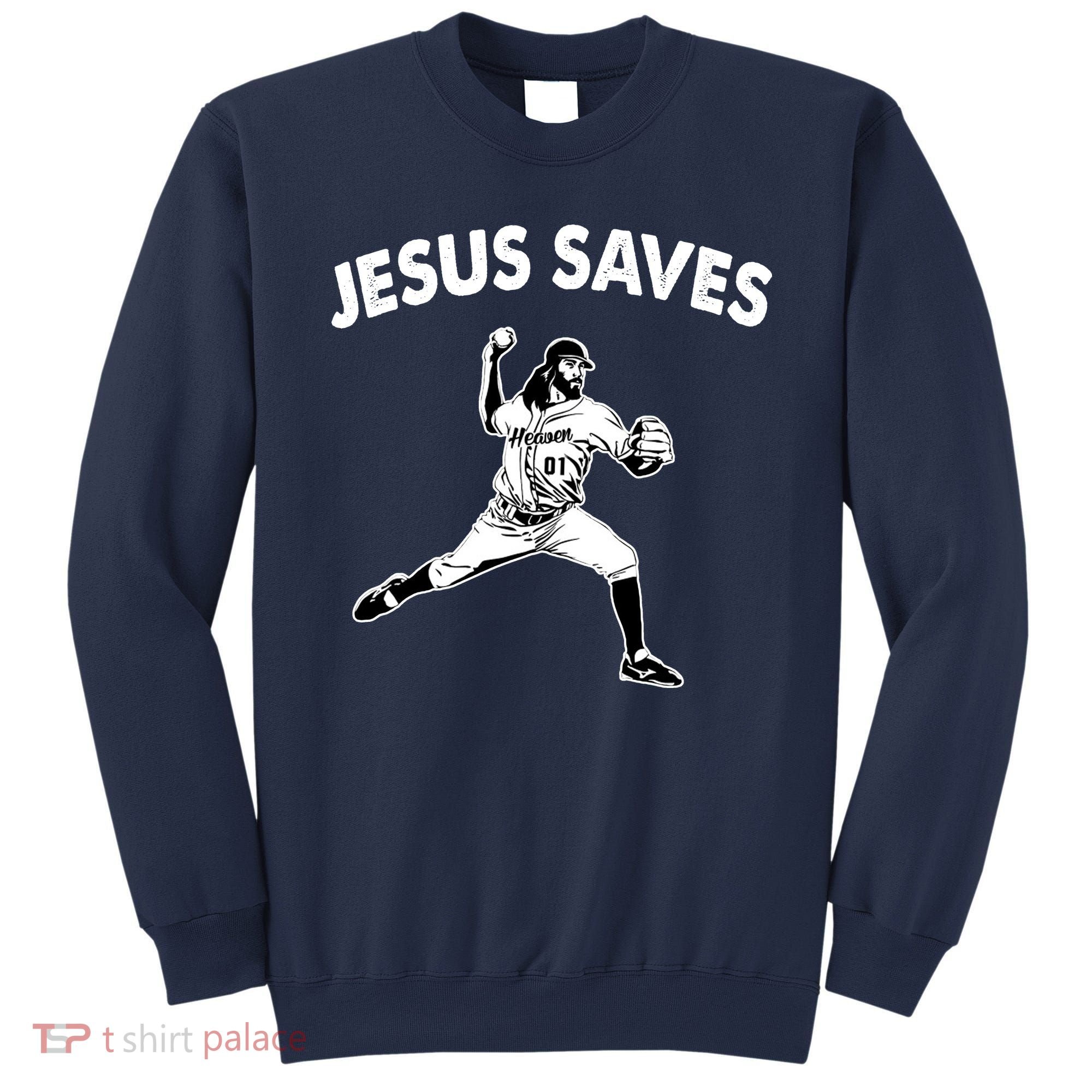 Jesus Saves Baseball Team Heaven Sweatshirt