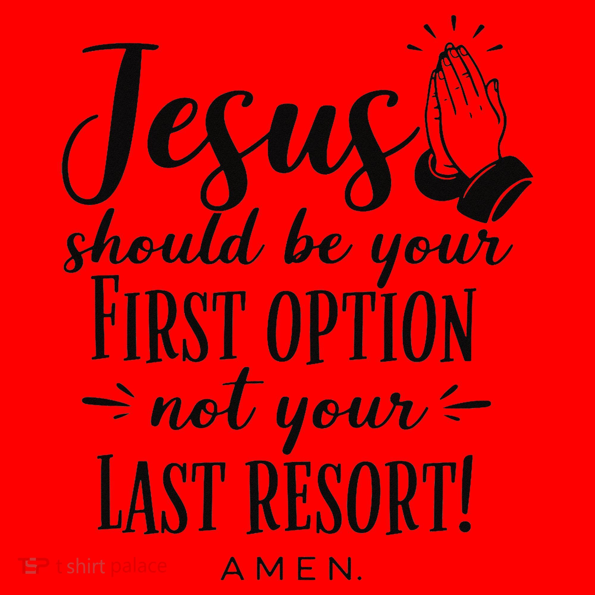 Jesus Should Be Your First Option Not Your Last Resort Santa Hat