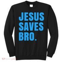 JESUS SAVES BRO Sweatshirt thumb 0