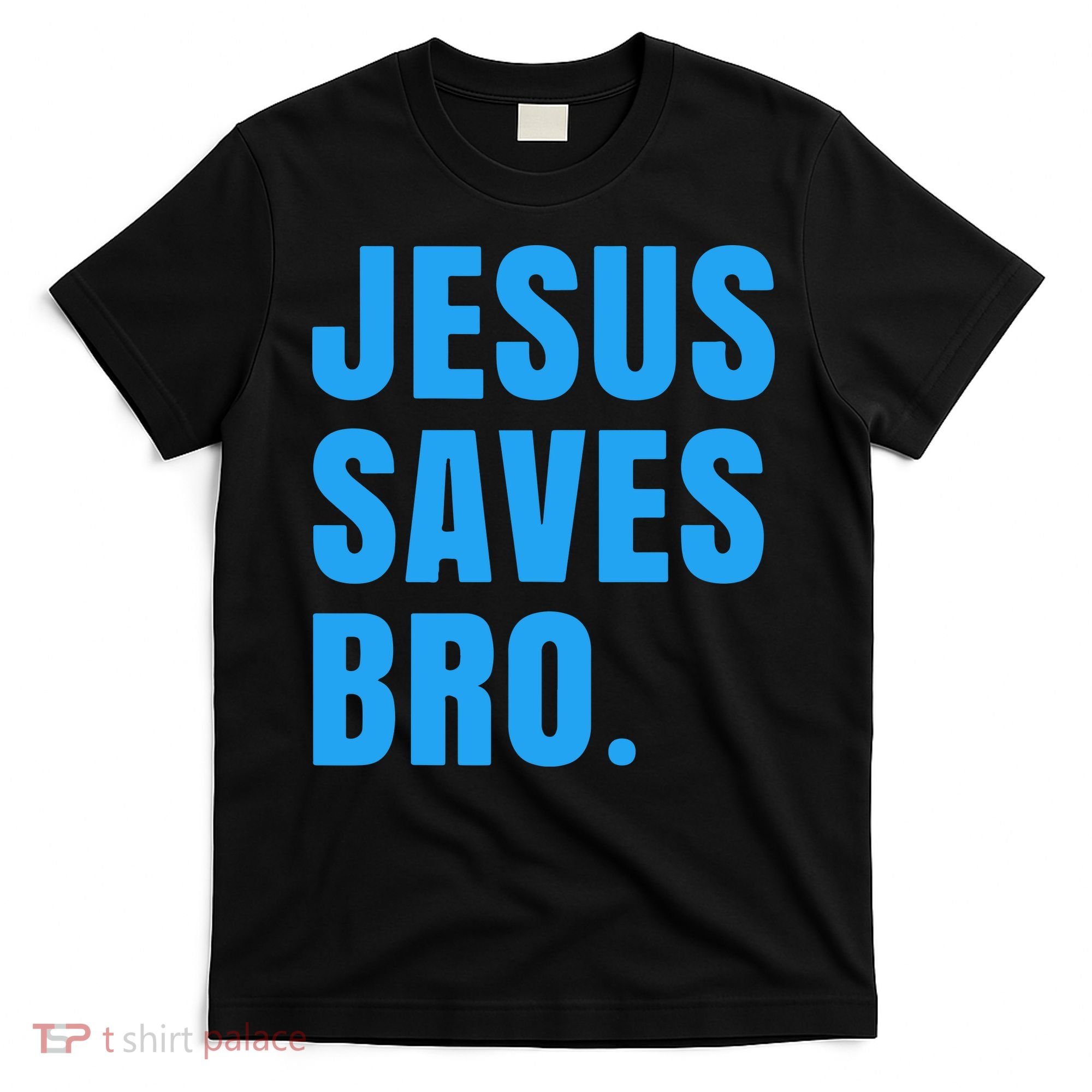 JESUS SAVES BRO T-Shirt