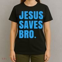 JESUS SAVES BRO T-Shirt thumb 4