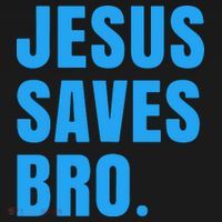 JESUS SAVES BRO T-Shirt thumb 7