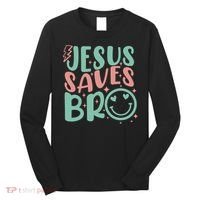 Jesus Saves Bro Retro Christian Religious Long Sleeve Shirt thumb 0
