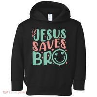 Jesus Saves Bro Retro Christian Religious Toddler Hoodie thumb 0