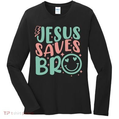 Jesus Saves Bro Retro Christian Religious Women's Long Sleeve Shirt