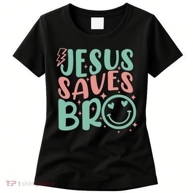 Jesus Saves Bro Retro Christian Religious Women's T-Shirt