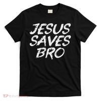 Jesus Saves Bro Christian Gospel Bible Faith Jesus T-Shirt thumb 0