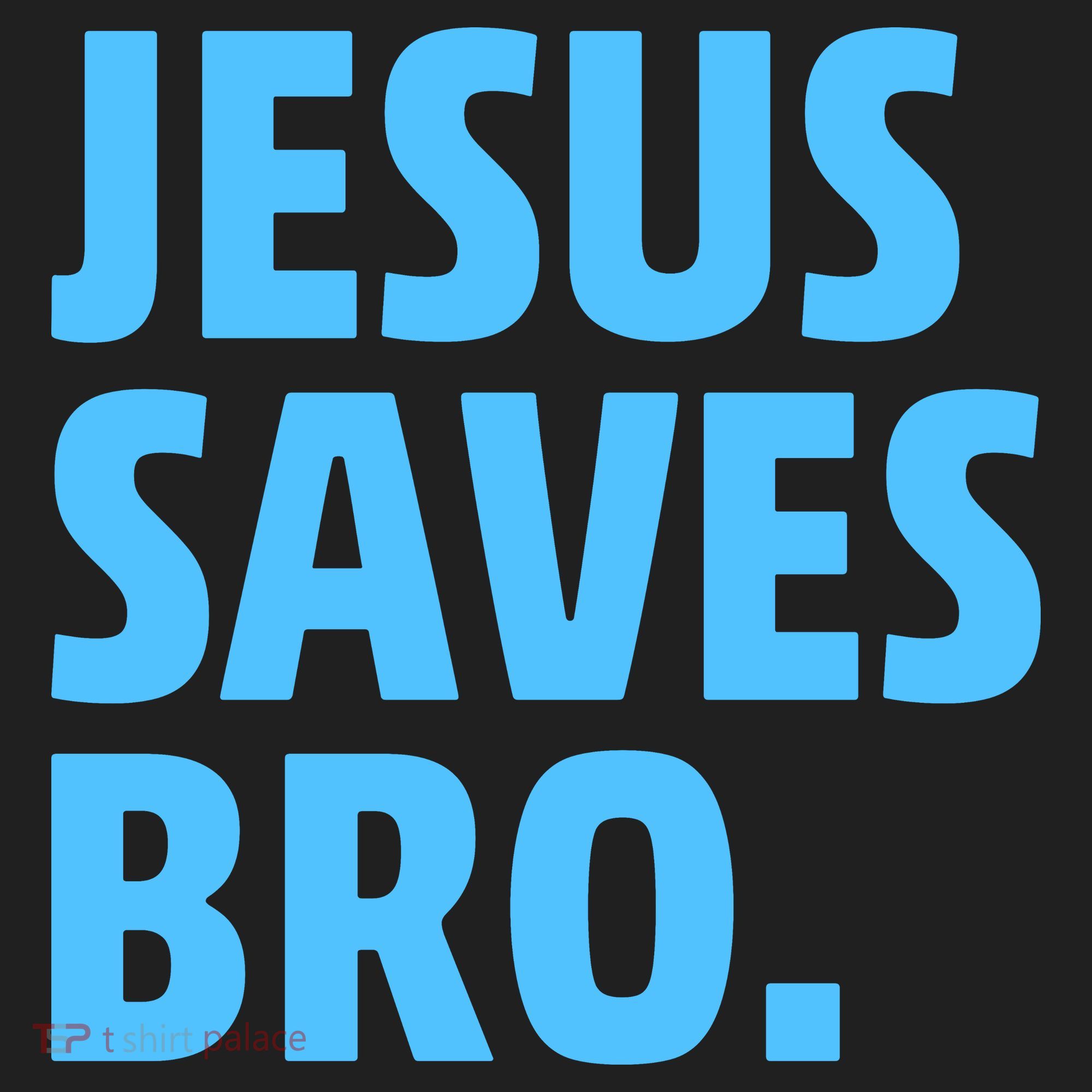 Jesus Saves Bro Tumbler