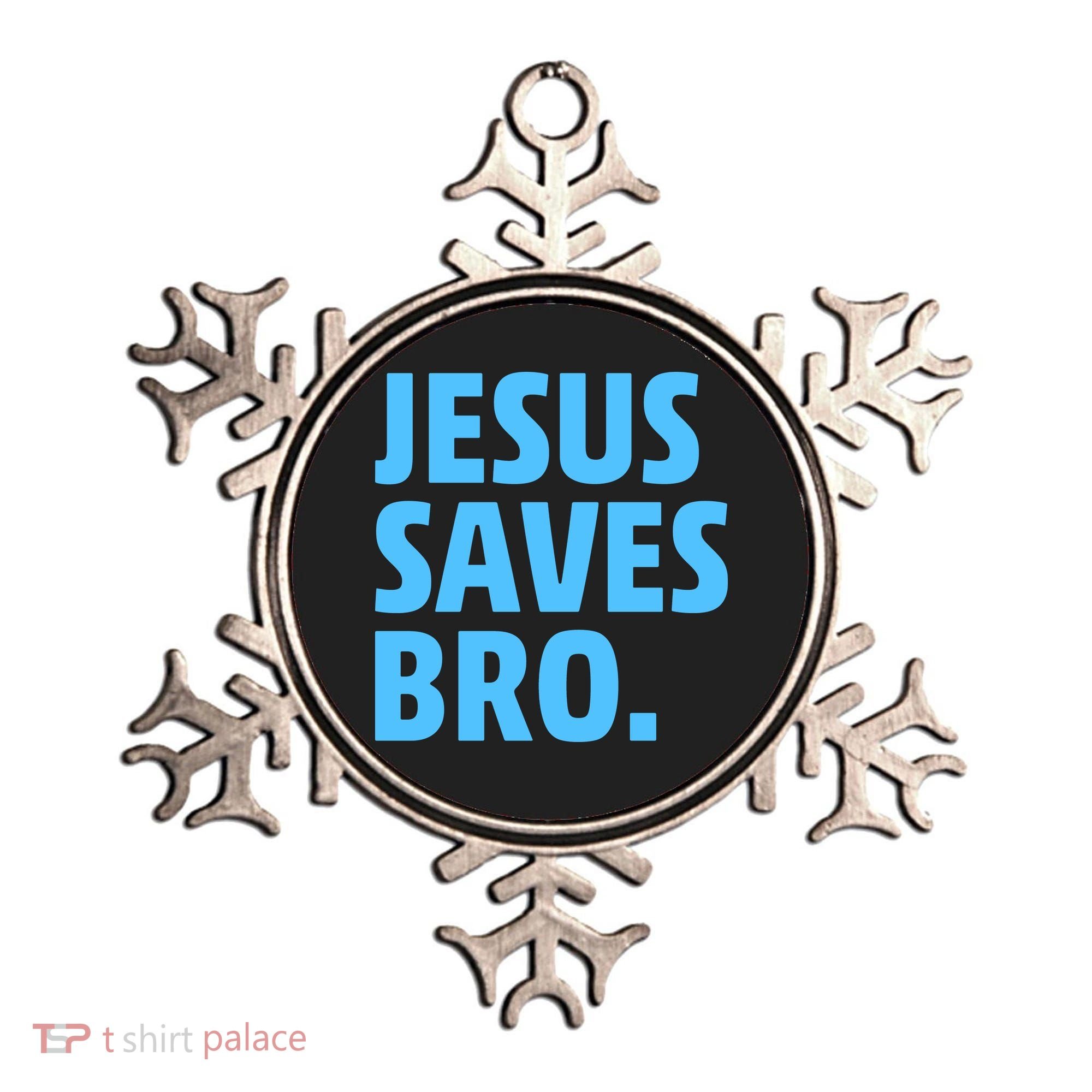 Jesus Saves Bro Ornament