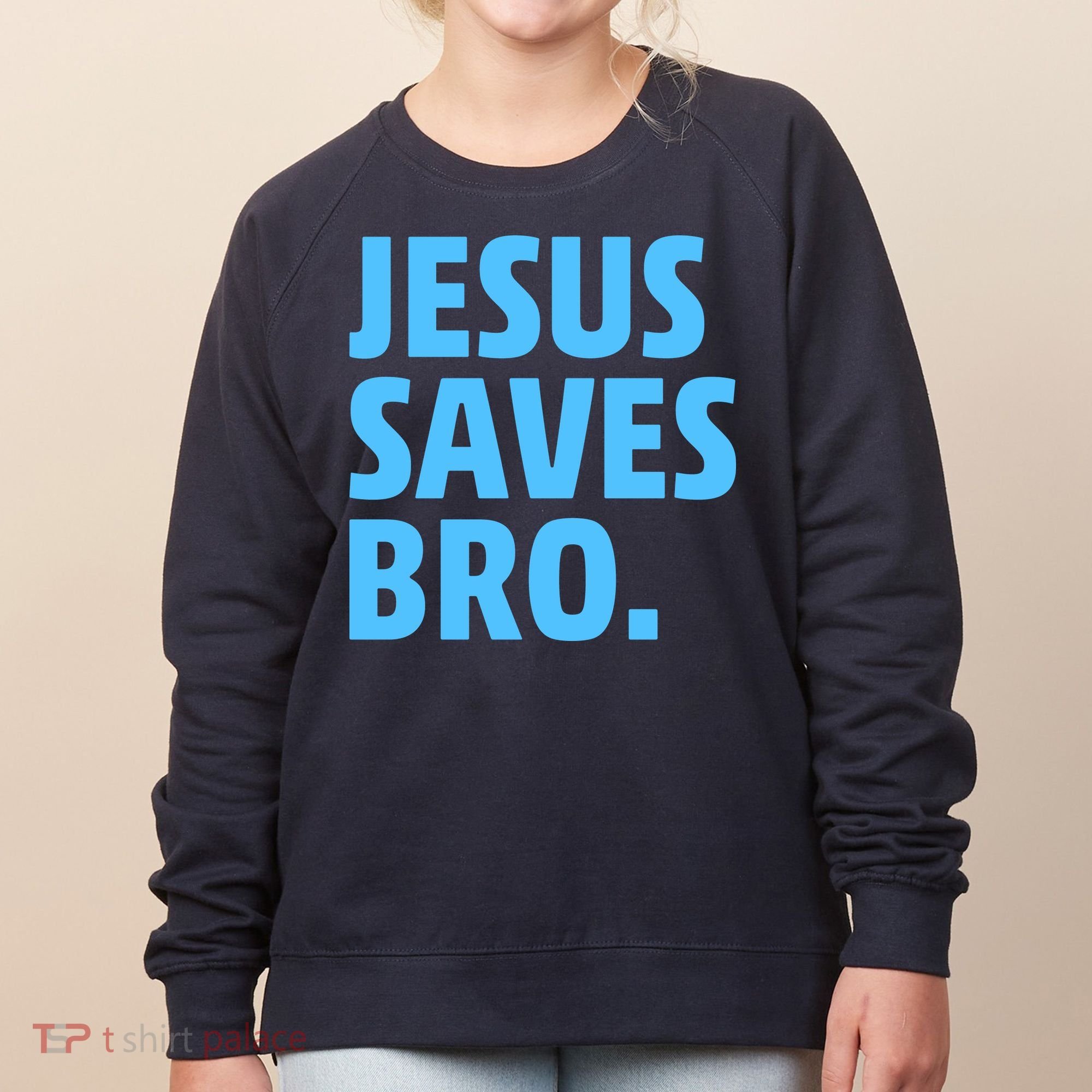 Jesus Saves Bro Women's Sweatshirt
