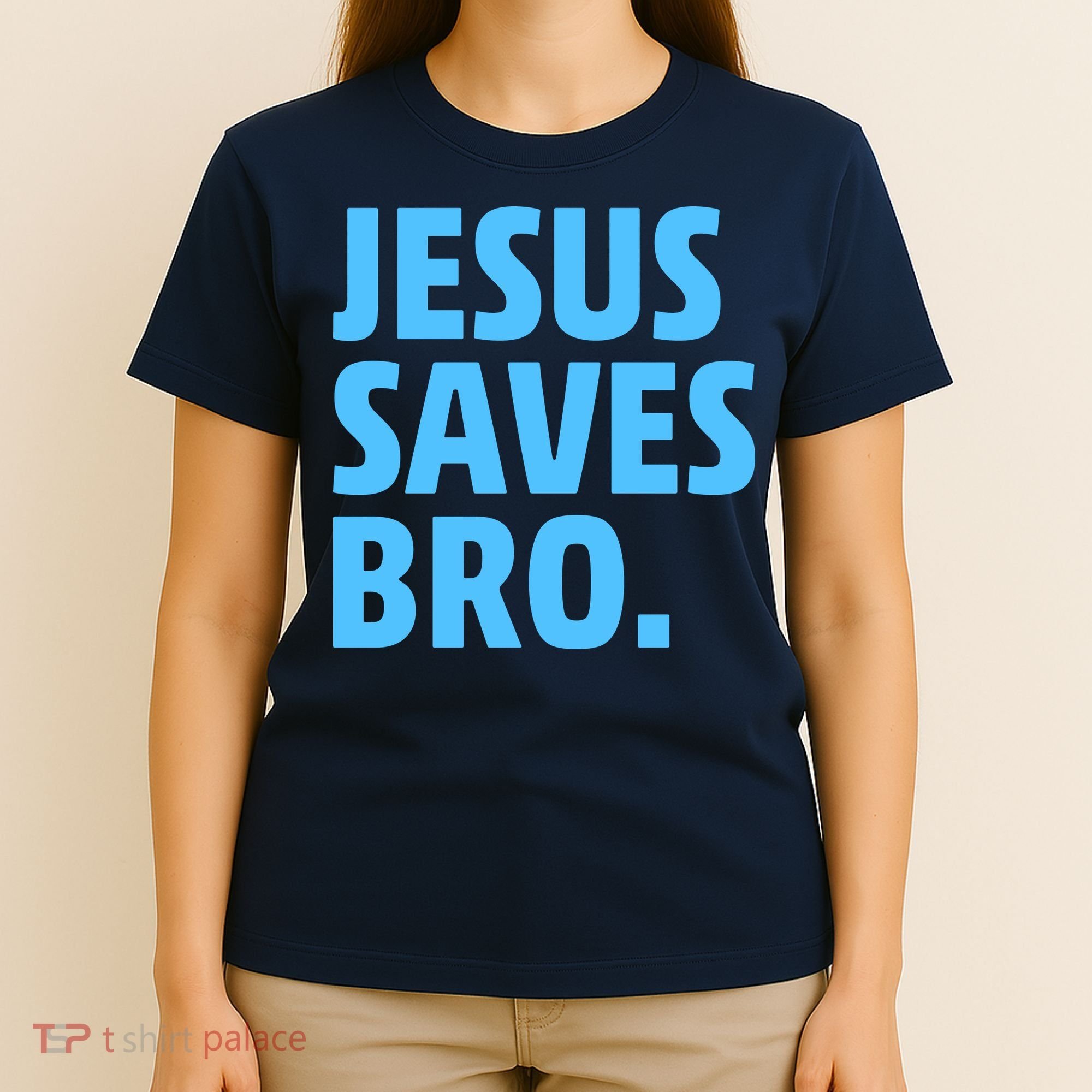 Jesus Saves Bro T-Shirt
