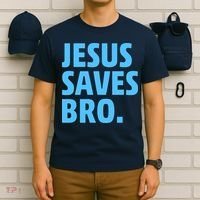 Jesus Saves Bro T-Shirt thumb 6