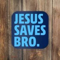 Jesus Saves Bro Coaster thumb 0