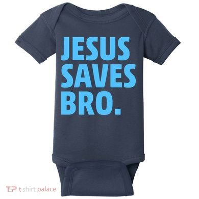 Jesus Saves Bro Baby Bodysuit
