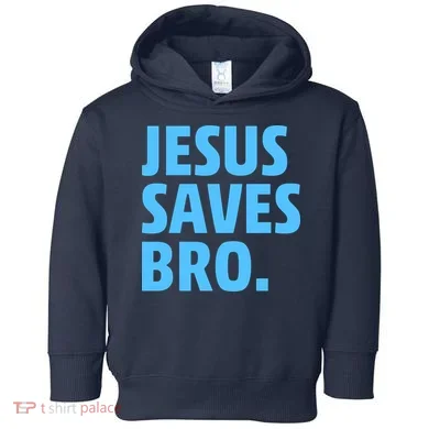 Jesus Saves Bro Toddler Hoodie