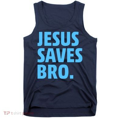 Jesus Saves Bro Tank Top