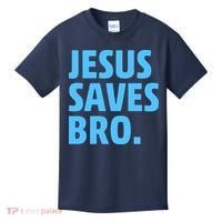 Jesus Saves Bro Kids T-Shirt thumb 0