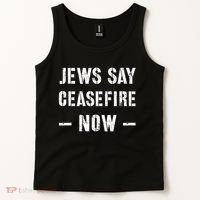JEWS SAY CEASEFIRE NOW!  Tank Top thumb 2