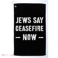 JEWS SAY CEASEFIRE NOW!  Golf Towel thumb 0