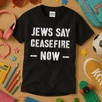 JEWS SAY CEASEFIRE NOW!  Kids T-Shirt thumb 3