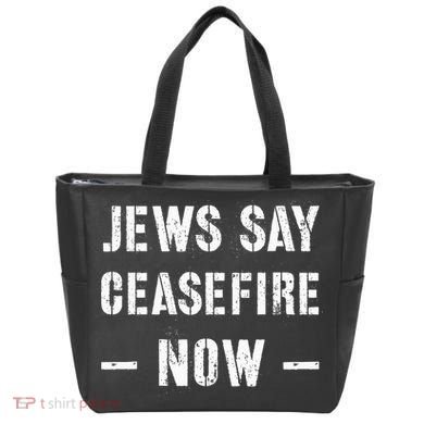 JEWS SAY CEASEFIRE NOW!  Tote Bag