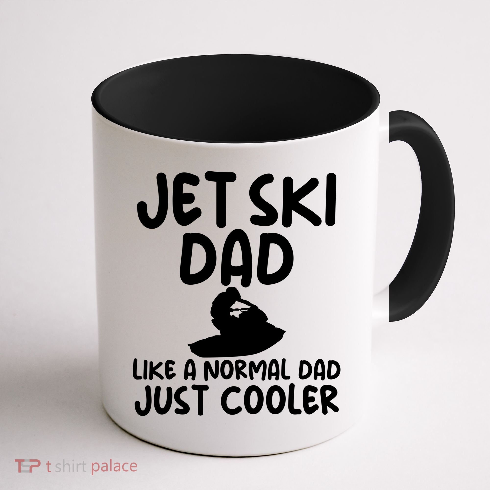 Jet Ski Dad Like A Normal Dad Only Cooler Gag For Fathers Funny Gift Coffee Mug