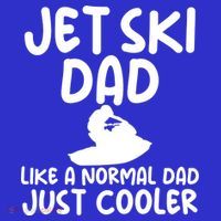 Jet Ski Dad Like A Normal Dad Only Cooler Gag For Fathers Funny Gift Sweatshirt thumb 3
