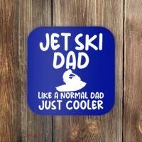 Jet Ski Dad Like A Normal Dad Only Cooler Gag For Fathers Funny Gift Coaster thumb 0