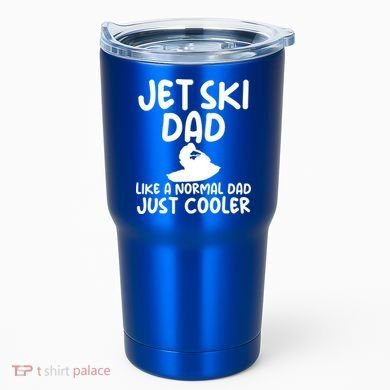 Jet Ski Dad Like A Normal Dad Only Cooler Gag For Fathers Funny Gift Tumbler