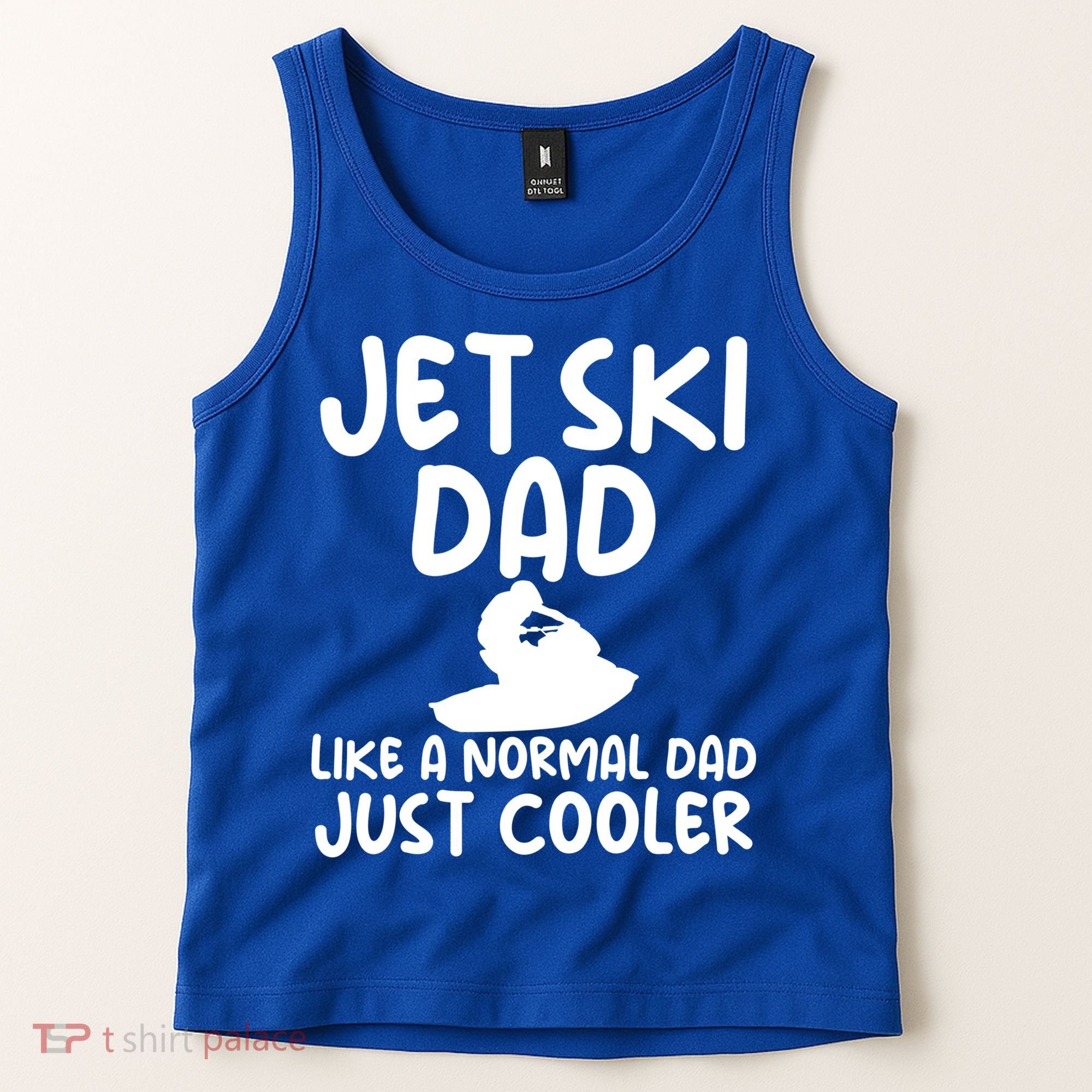 Jet Ski Dad Like A Normal Dad Only Cooler Gag For Fathers Funny Gift Tank Top