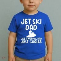 Jet Ski Dad Like A Normal Dad Only Cooler Gag For Fathers Funny Gift Toddler T-Shirt thumb 2