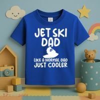 Jet Ski Dad Like A Normal Dad Only Cooler Gag For Fathers Funny Gift Toddler T-Shirt thumb 3