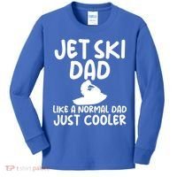 Jet Ski Dad Like A Normal Dad Only Cooler Gag For Fathers Funny Gift Kids Long Sleeve Shirt thumb 0